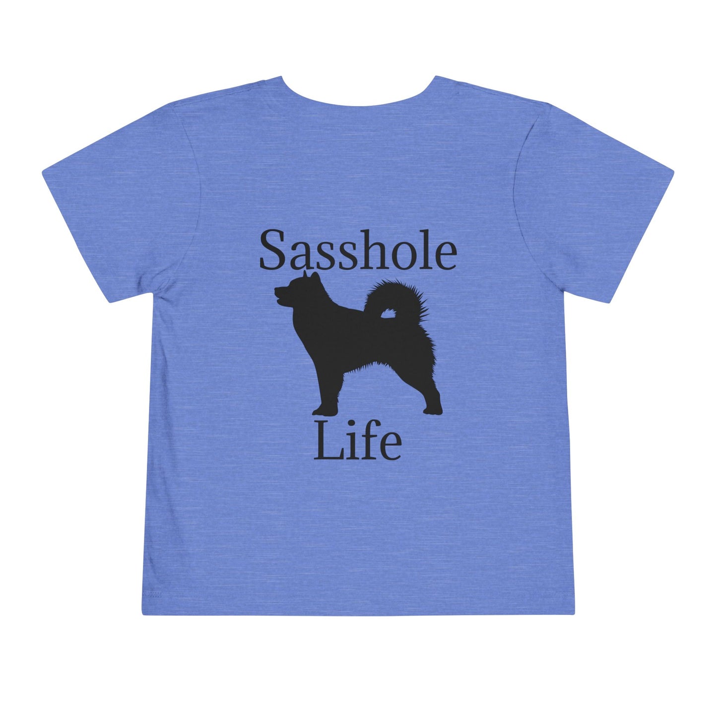 Sasshole Life Toddler Unisex Short Sleeve Crewneck Tee