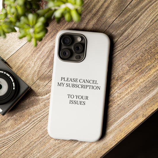 Cancel My Subscription iPhone Case
