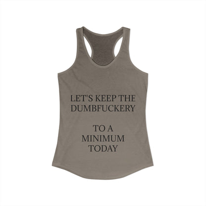 Dumbfuckery Women's Racerback Tank