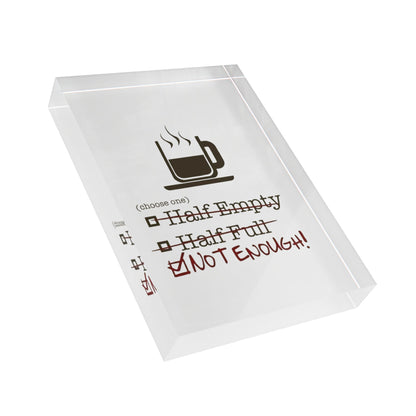 Not Enough Acrylic Photo Block