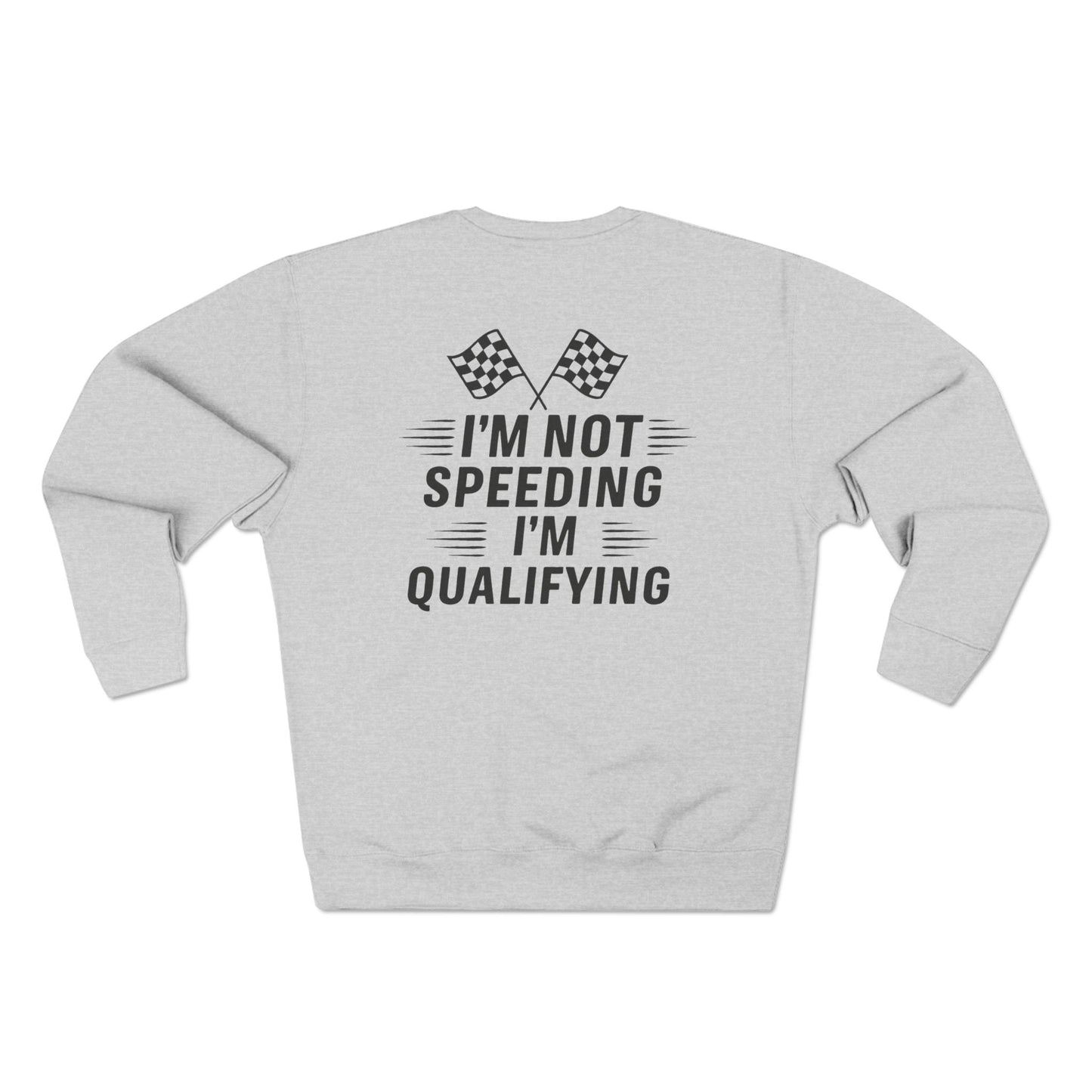 I'm Qualifying Unisex Crewneck Sweatshirt