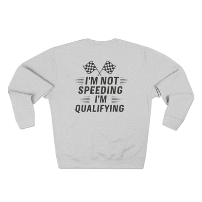 I'm Qualifying Unisex Crewneck Sweatshirt