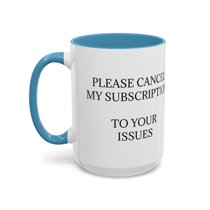 Cancel My Subscription 2-Tone Coffee Mug