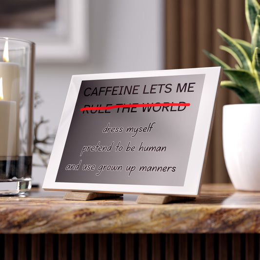 Caffeine Lets Me Ceramic Photo Tile
