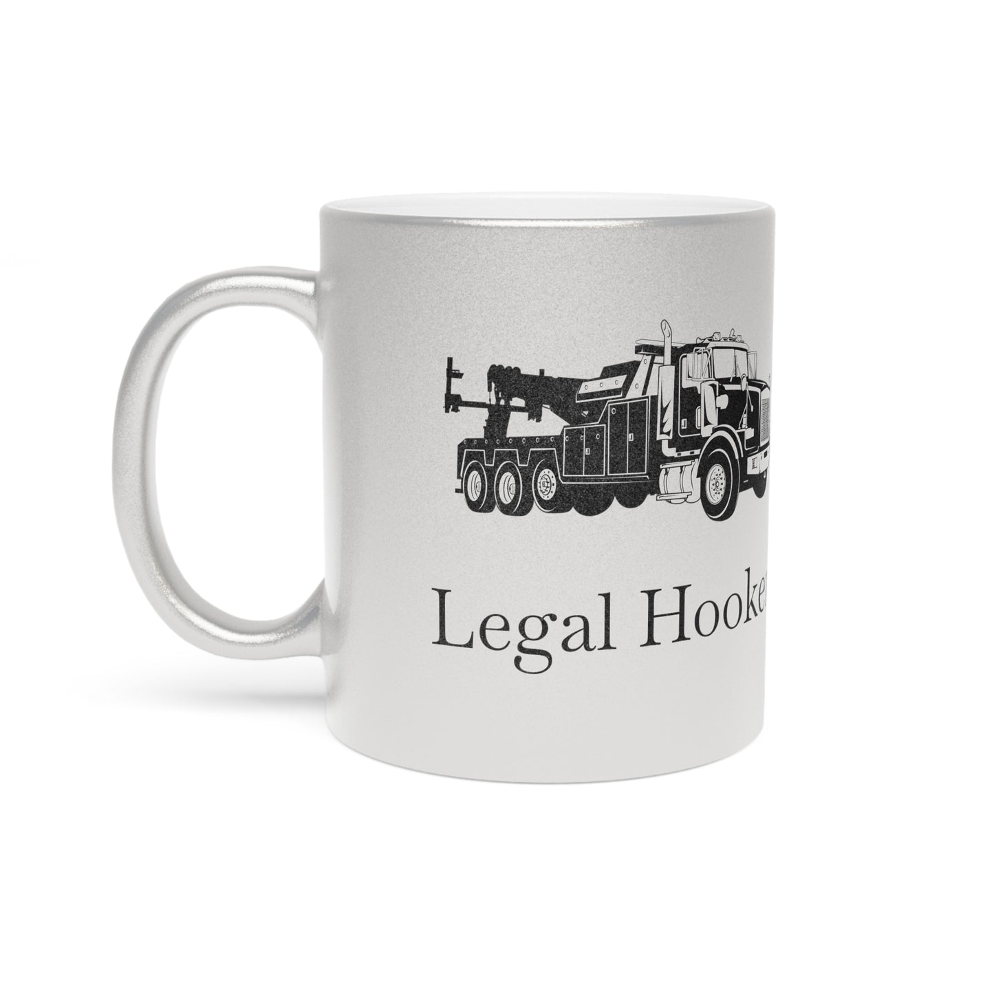 Legal H**ker Heavy Tow Truck Metallic Coffee Mug