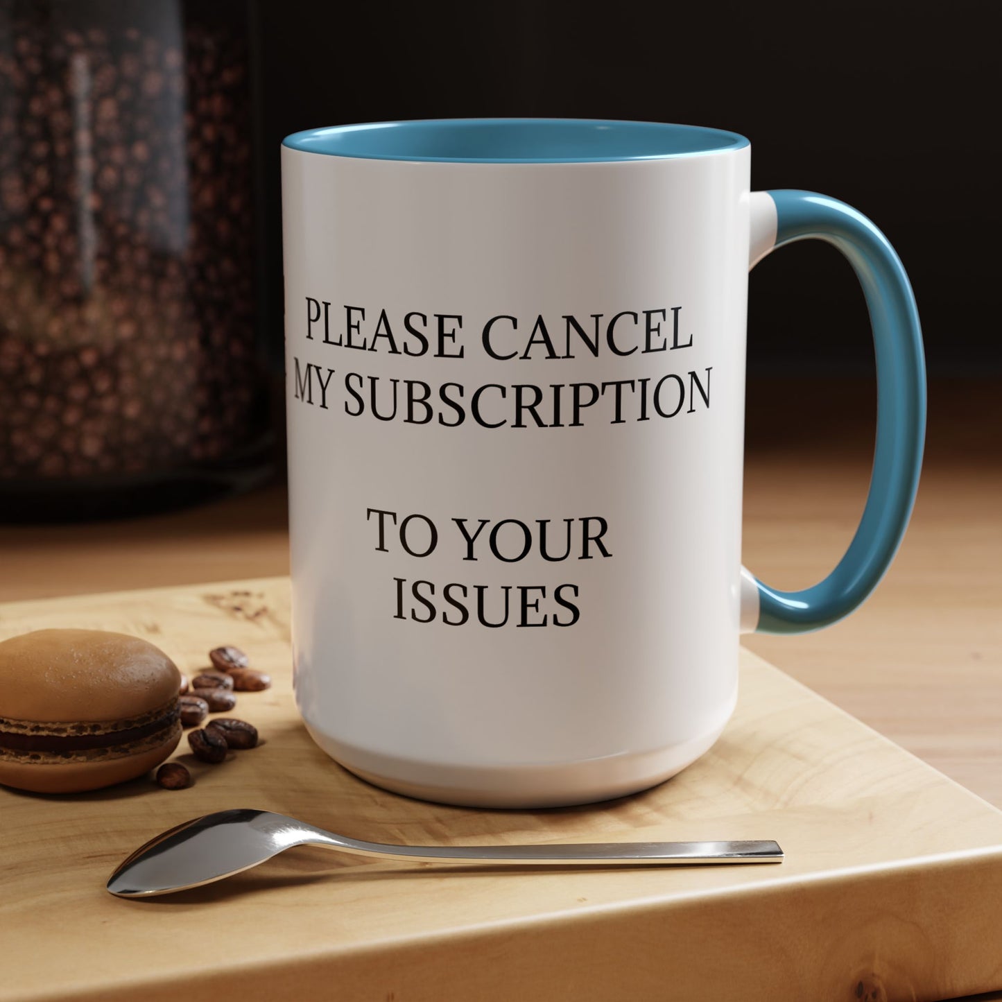 Cancel My Subscription 2-Tone Coffee Mug