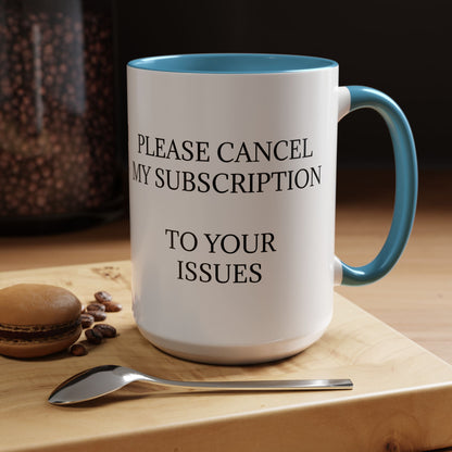 Cancel My Subscription 2-Tone Coffee Mug