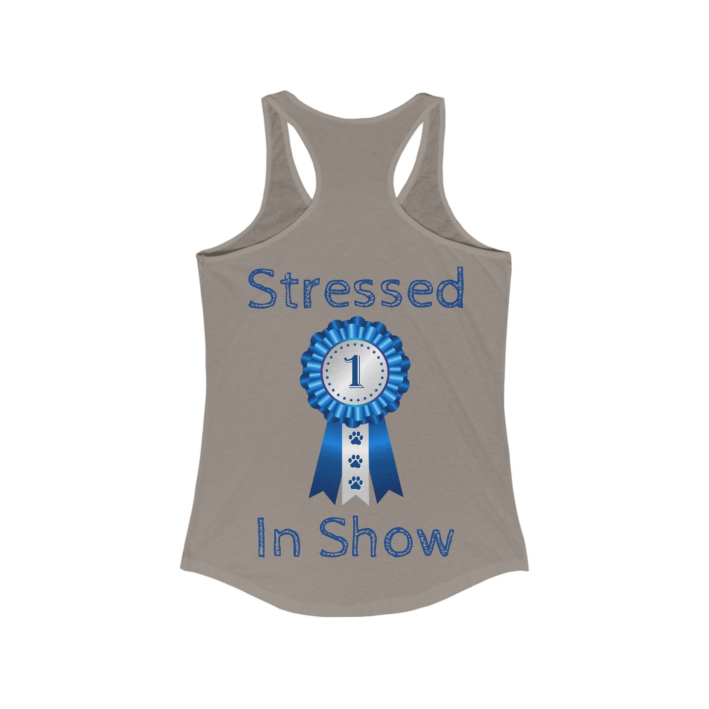 Stressed In Show Women's Racerback Tank