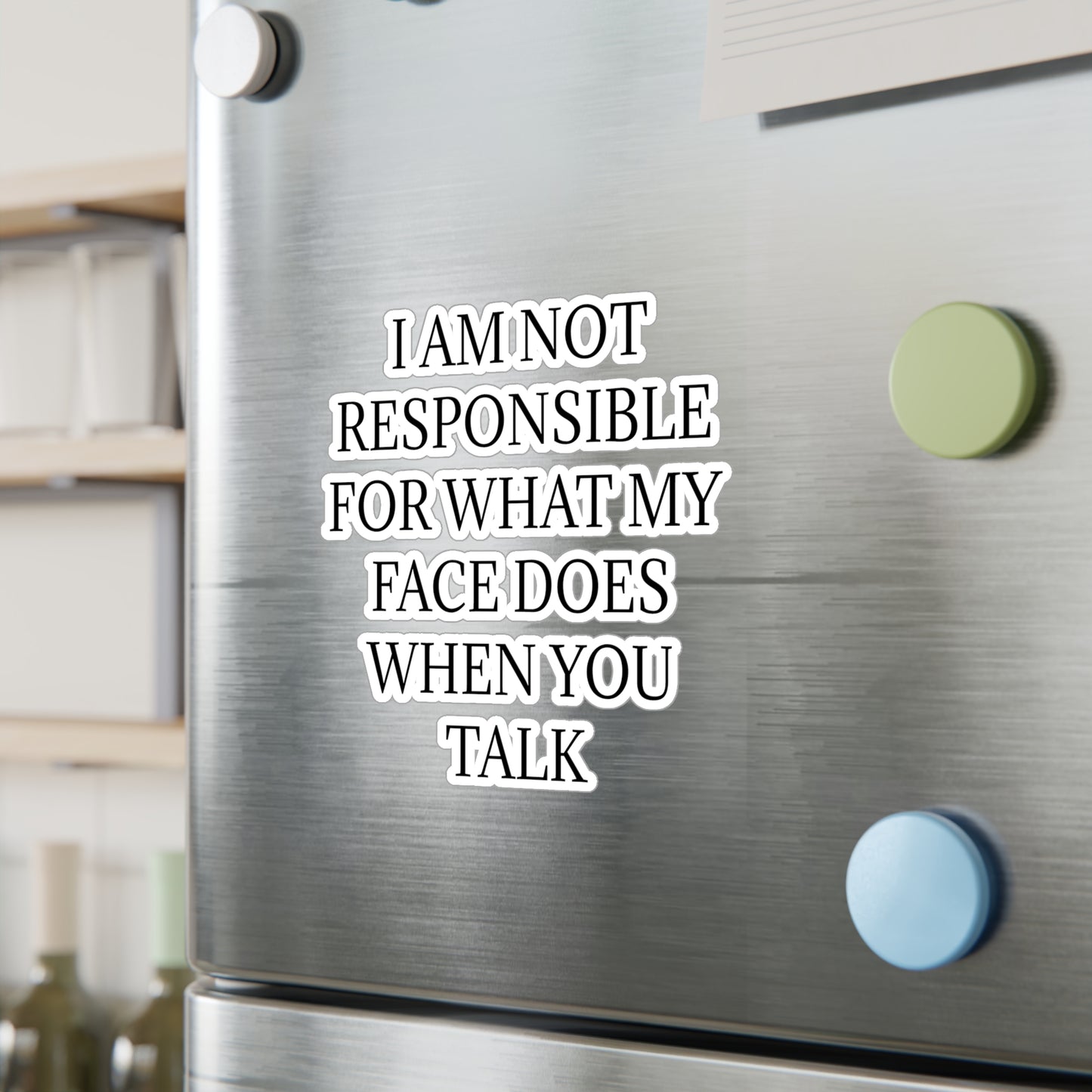 When You Talk Vinyl Decal