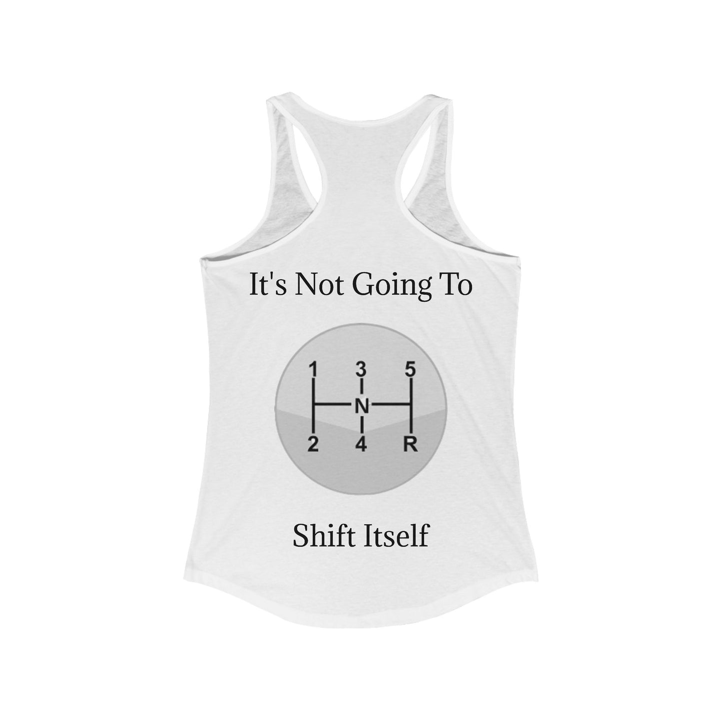 Shift Itself Women's Racerback Tank