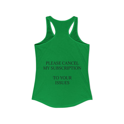 Cancel My Subscription Women's Racerback Tank
