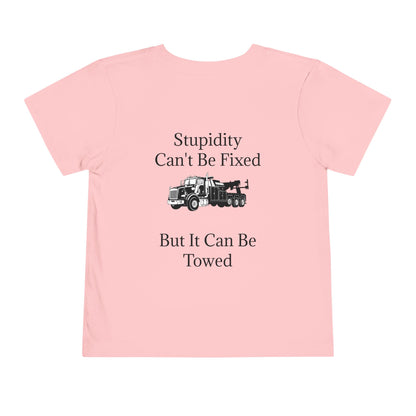 Stupidity Heavy Tow Truck Toddler Unisex Short Sleeve Crewneck Tee