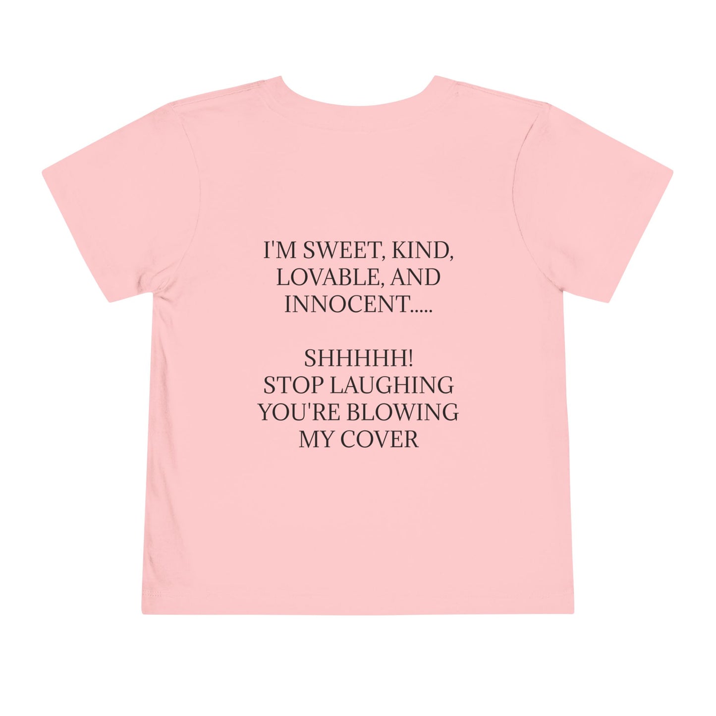 Blowing My Cover Toddler Unisex Short Sleeve Crewneck Tee