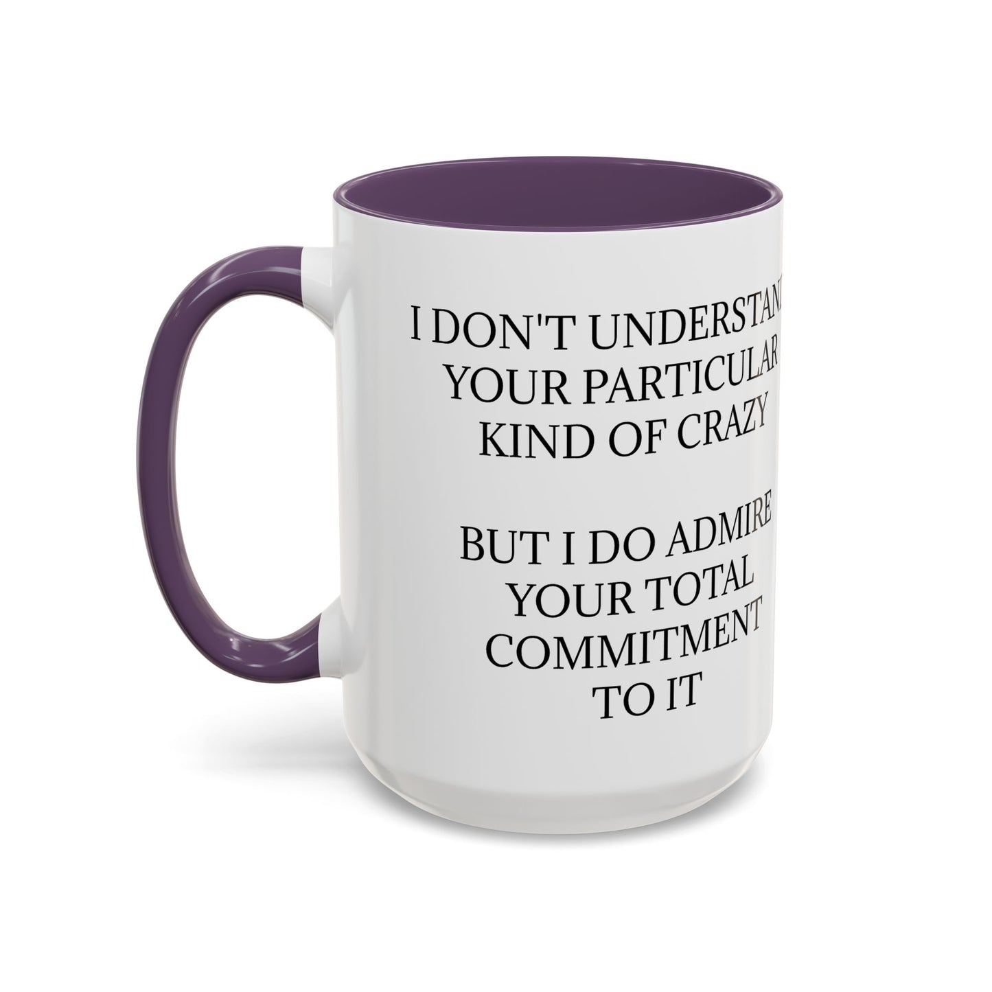 Kind Of Crazy 2-Tone Coffee Mug