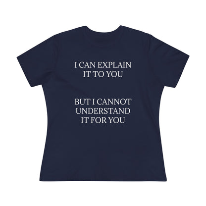 I Cannot Understand It For You Women's Short Sleeve Crewneck Tee