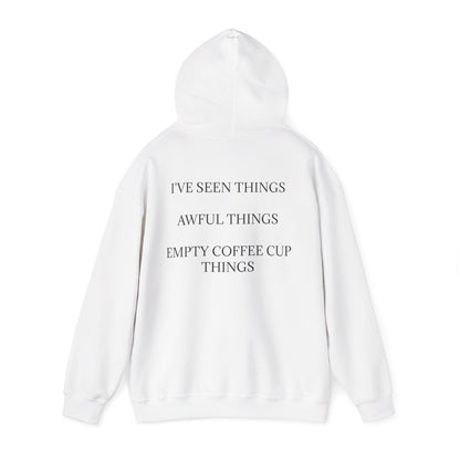 I've Seen Things Unisex Hoodie