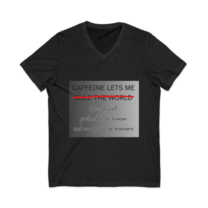 Caffeine Lets Me Unisex Short Sleeve V-Neck Tee