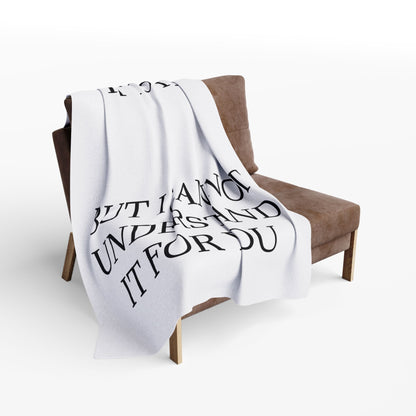 I Cannot Understand It For You Arctic Fleece Blanket