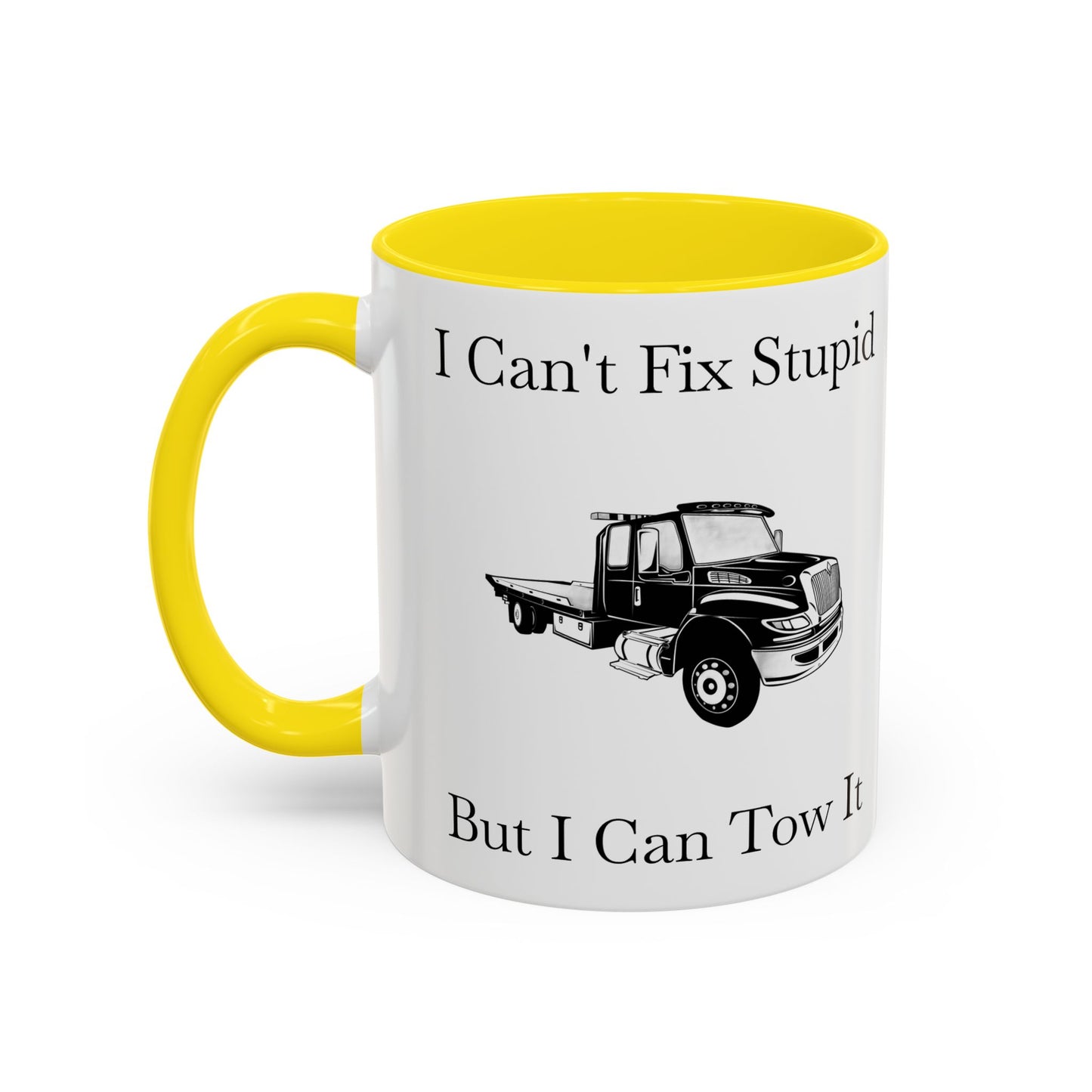 I Can't Fix Stupid Flatbed Tow Truck 2-Tone Coffee Mug