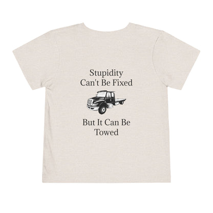 Stupidity Flatbed Tow Truck Toddler Unisex Short Sleeve Crewneck Tee