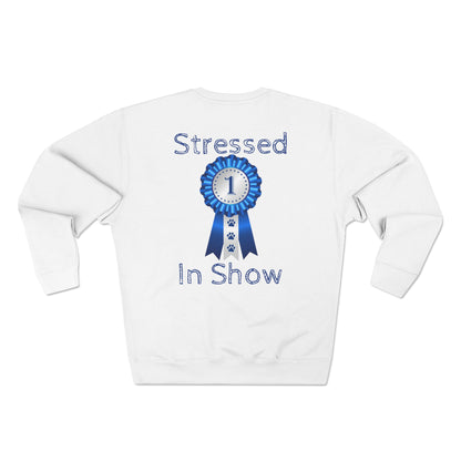 Stressed In Show Unisex Crewneck Sweatshirt