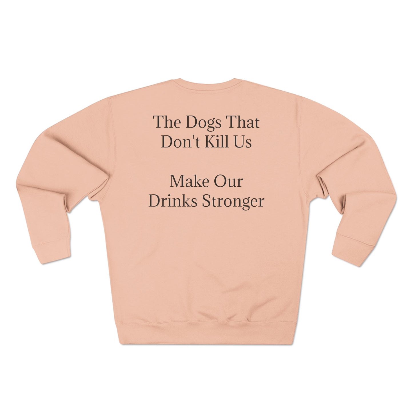 Drinks Stronger Unisex Crewneck Sweatshirt