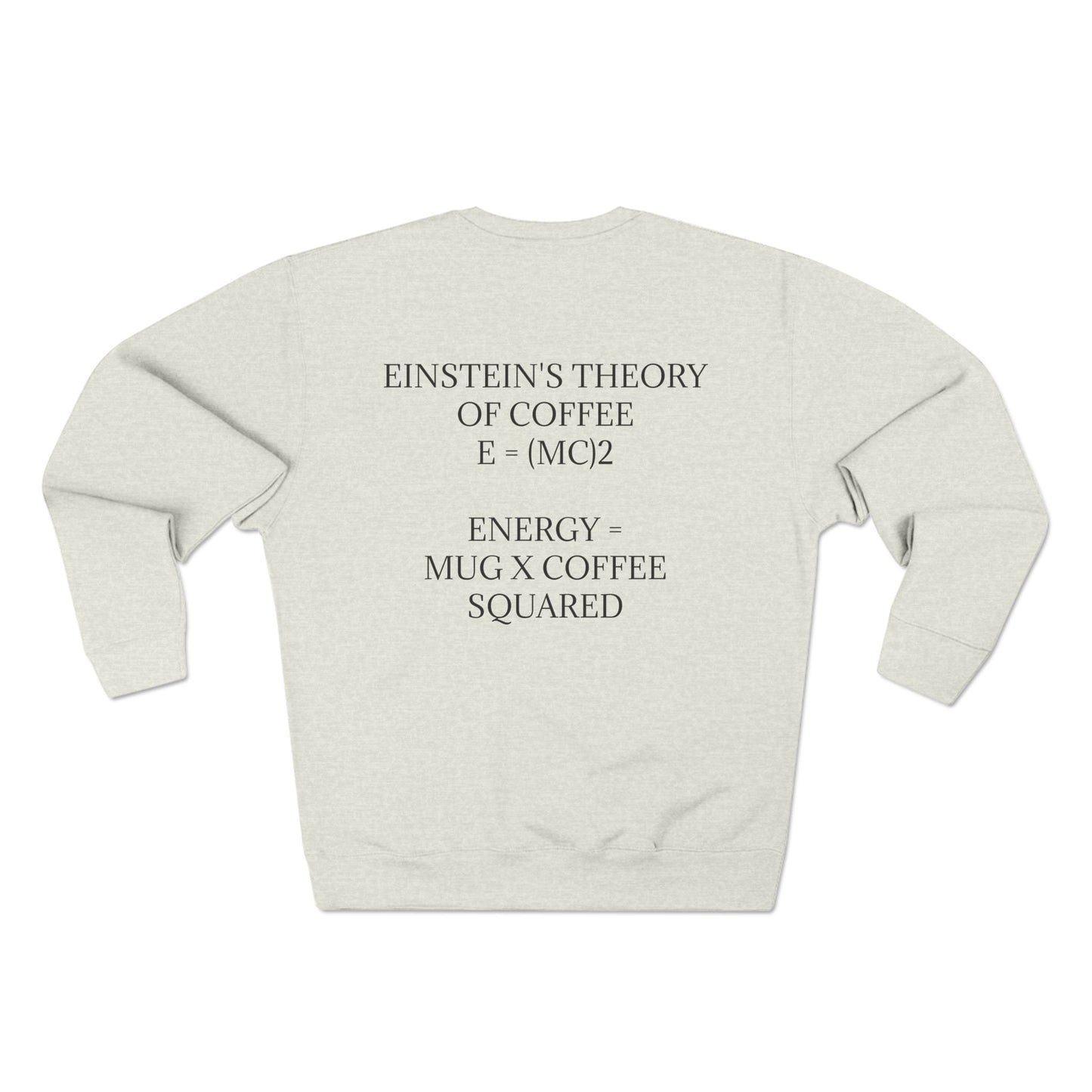Einstein's Theory Of Coffee Unisex Crewneck Sweatshirt