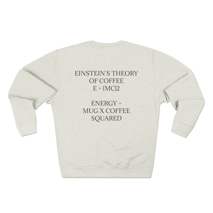 Einstein's Theory Of Coffee Unisex Crewneck Sweatshirt