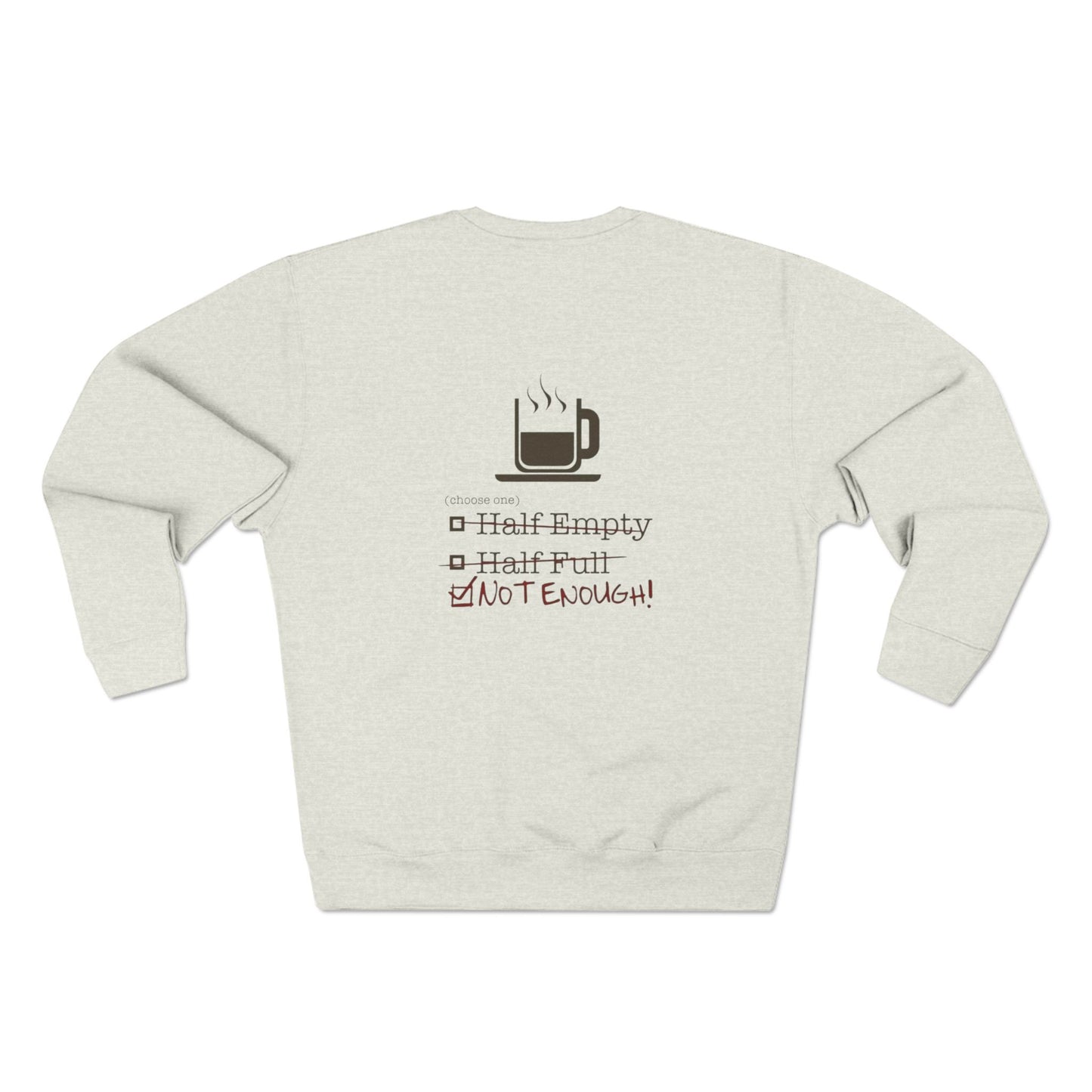 Not Enough Unisex Crewneck Sweatshirt
