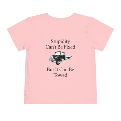 Stupidity Flatbed Tow Truck Toddler Unisex Short Sleeve Crewneck Tee