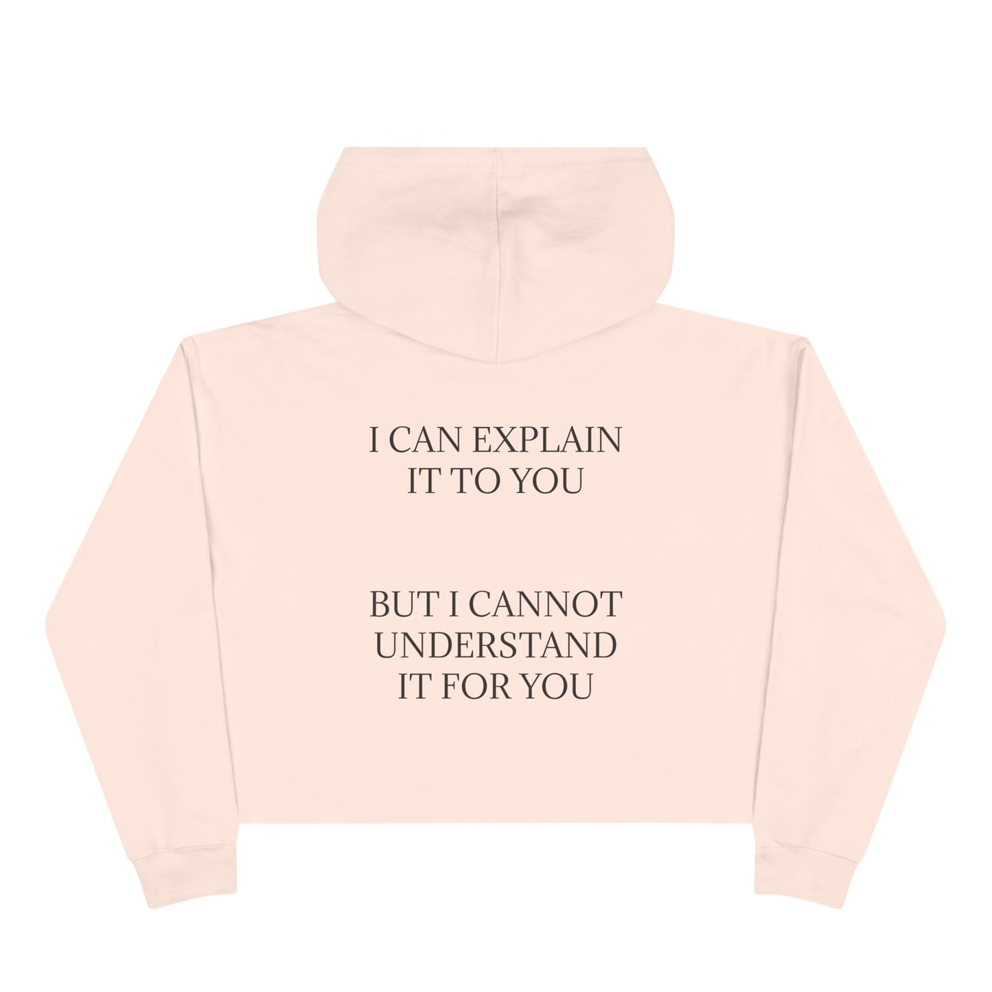 I Cannot Understand It For You Women's Crop Hoodie