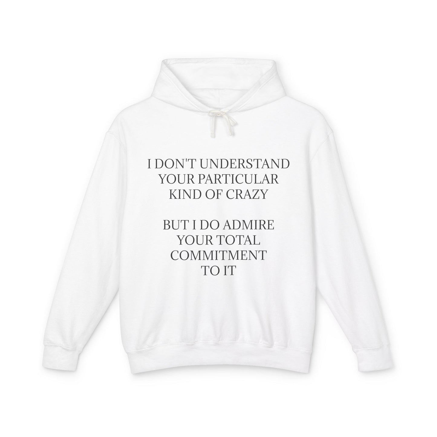Kind Of Crazy Unisex Lightweight Hoodie