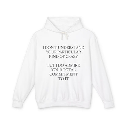 Kind Of Crazy Unisex Lightweight Hoodie