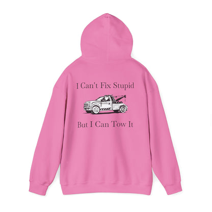 I Can't Fix Stupid Wheel Lift Tow Truck Unisex Hoodie