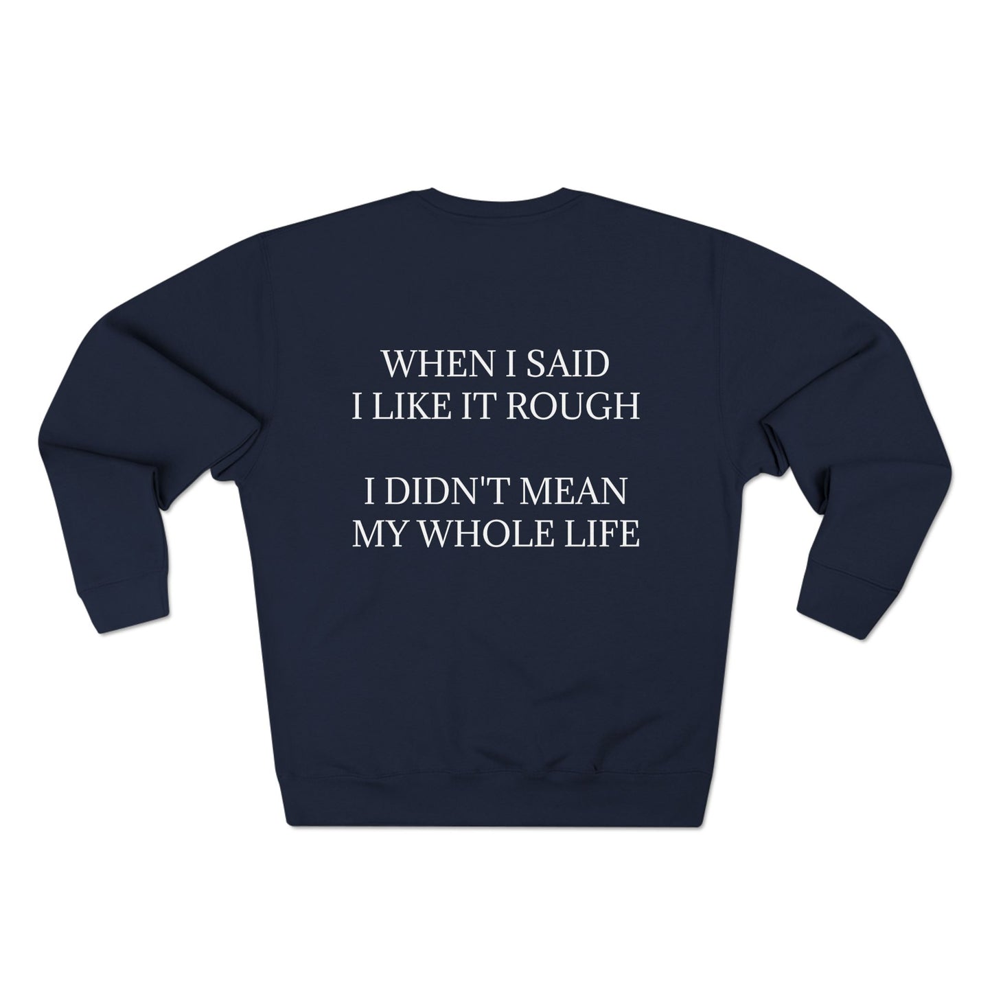 Like It Rough Unisex Crewneck Sweatshirt