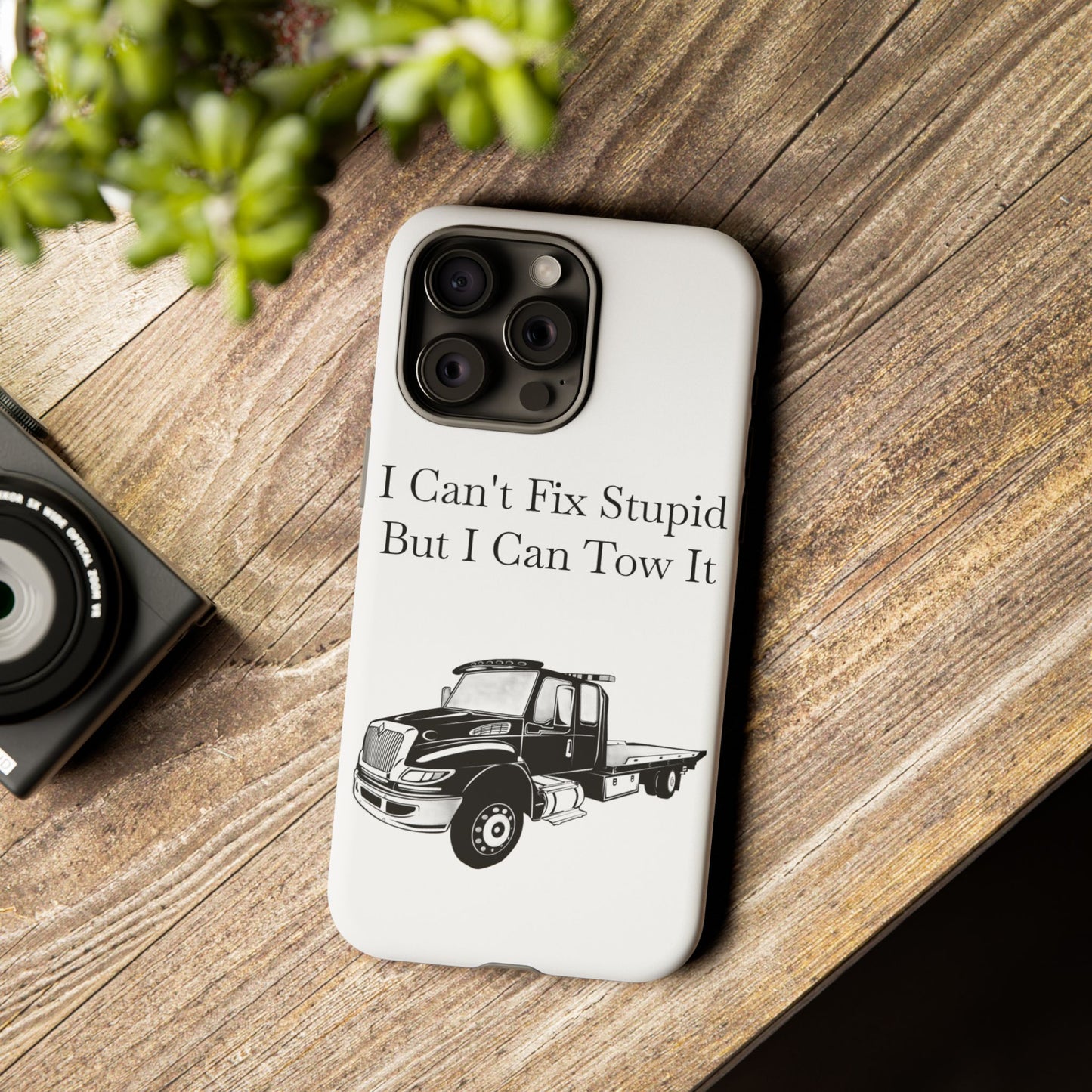 I Can't Fix Stupid Flatbed Tow Truck iPhone Case
