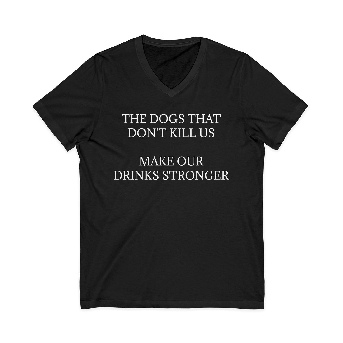 Drinks Stronger Unisex Short Sleeve V-Neck Tee