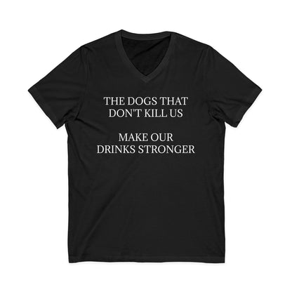 Drinks Stronger Unisex Short Sleeve V-Neck Tee