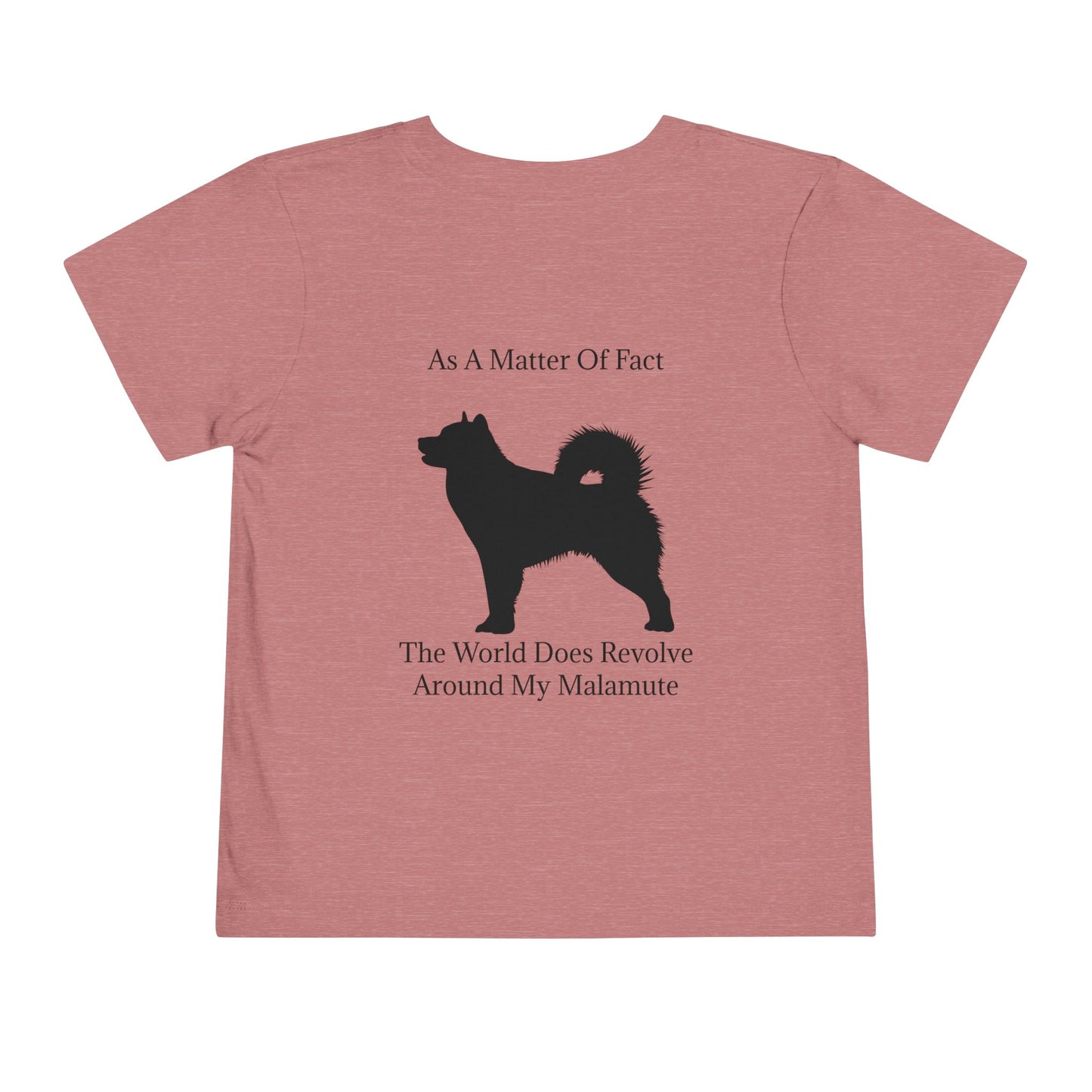 Matter Of Fact Malamute Toddler Unisex Short Sleeve Crewneck Tee