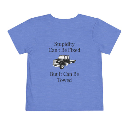 Stupidity Flatbed Tow Truck Toddler Unisex Short Sleeve Crewneck Tee