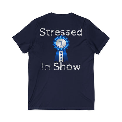 Stressed In Show Unisex Short Sleeve V-Neck Tee