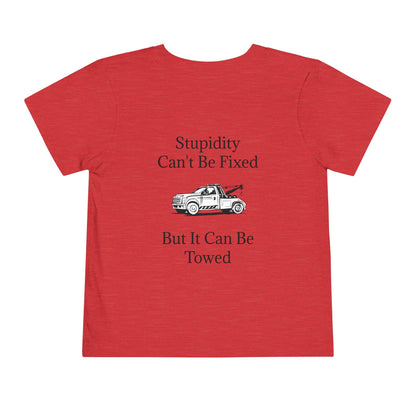 Stupidity Wheel Lift Tow Truck Toddler Unisex Short Sleeve Crewneck Tee