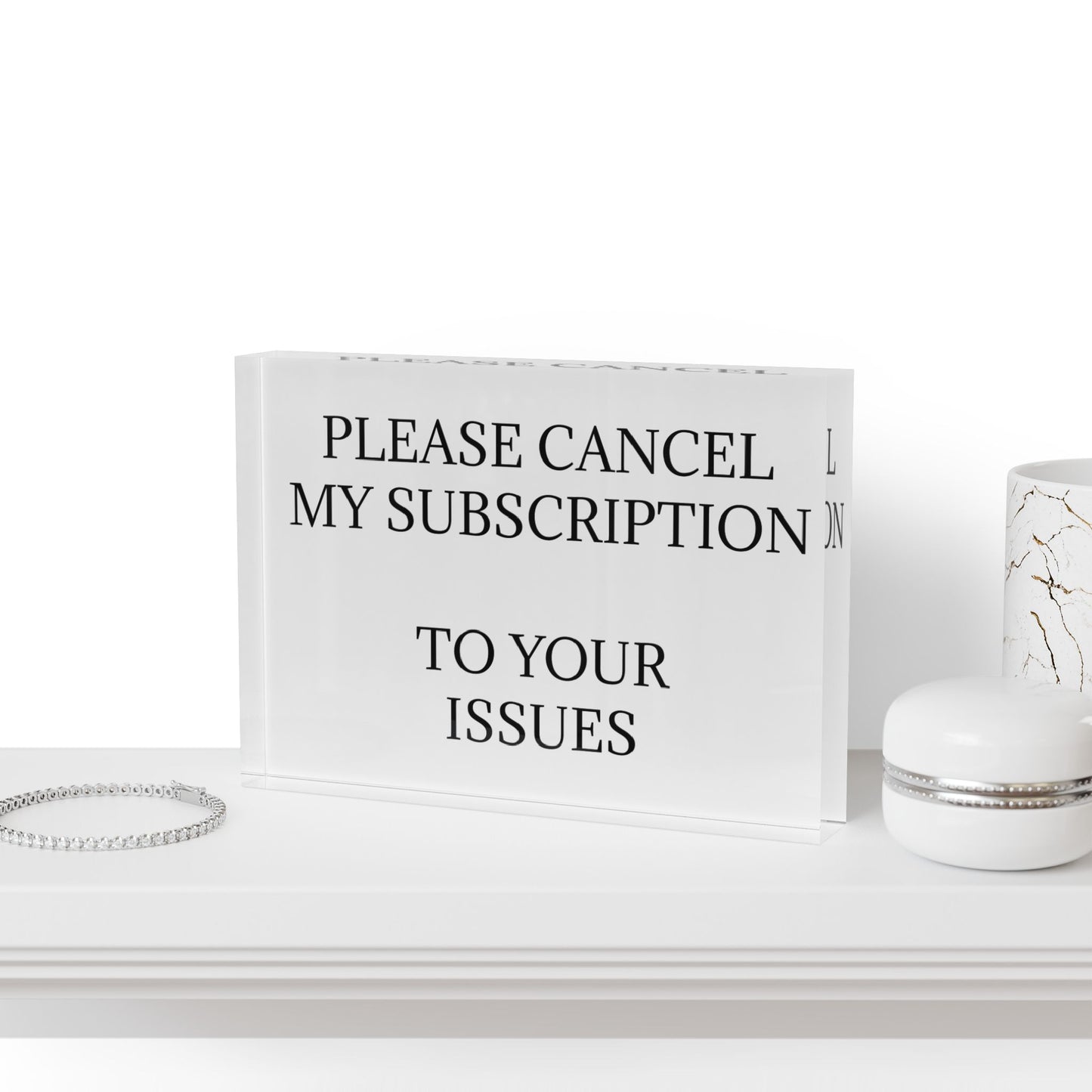 Cancel My Subscription Acrylic Photo Block