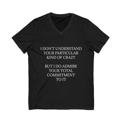 Kind Of Crazy Unisex Short Sleeve V-Neck Tee