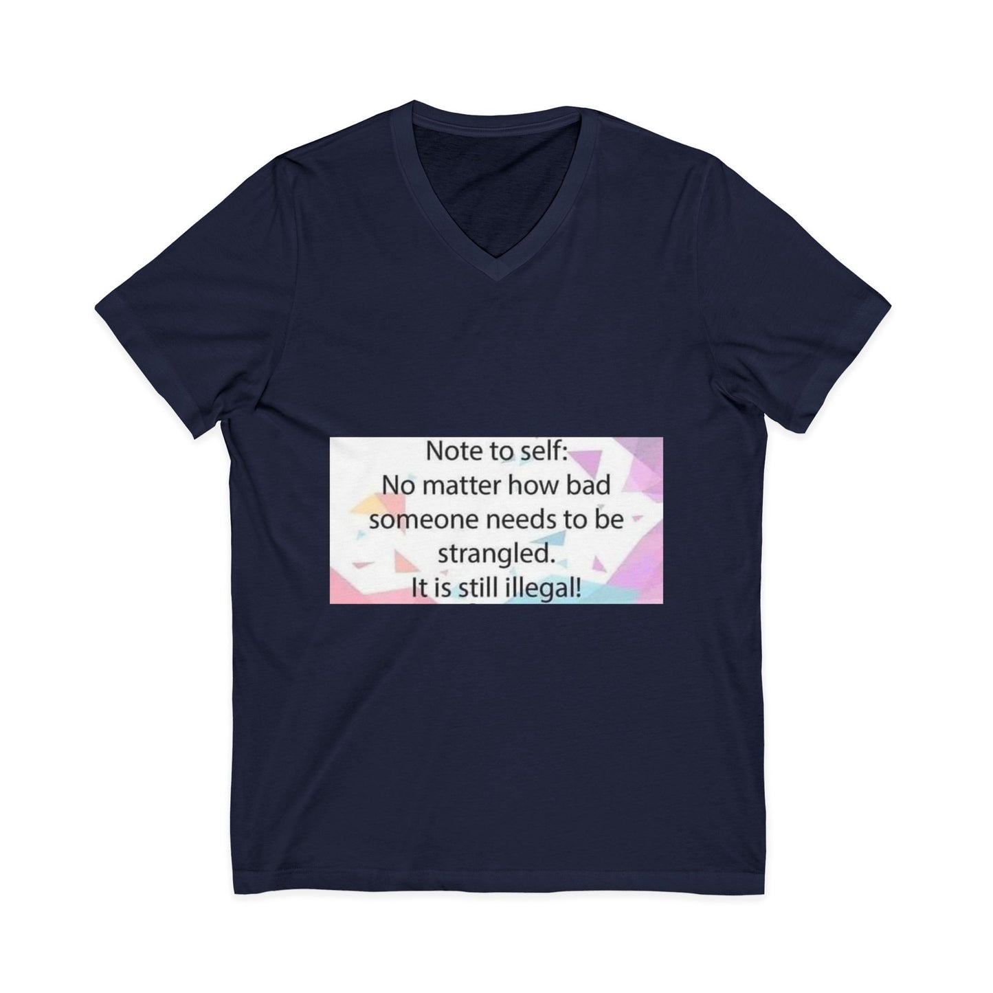 Note To Self Unisex Short Sleeve V-Neck Tee
