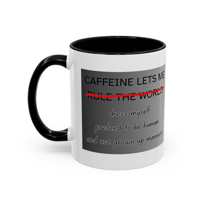 Caffeine Lets Me 2-Tone Coffee Mug