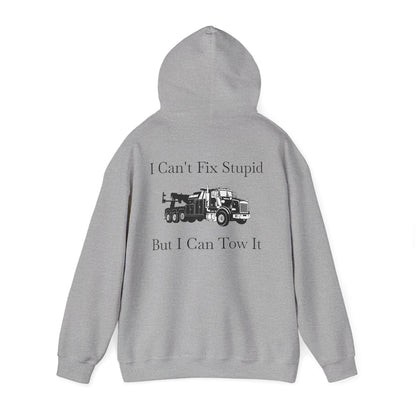 I Can't Fix Stupid Heavy Tow Truck Unisex Hoodie