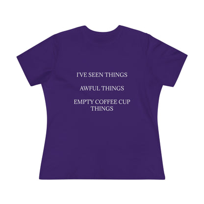 I've Seen Things Women's Short Sleeve Crewneck Tee