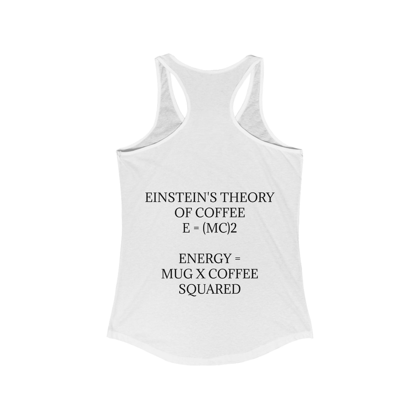 Einstein's Theory Of Coffee Women's Racerback Tank