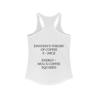 Einstein's Theory Of Coffee Women's Racerback Tank
